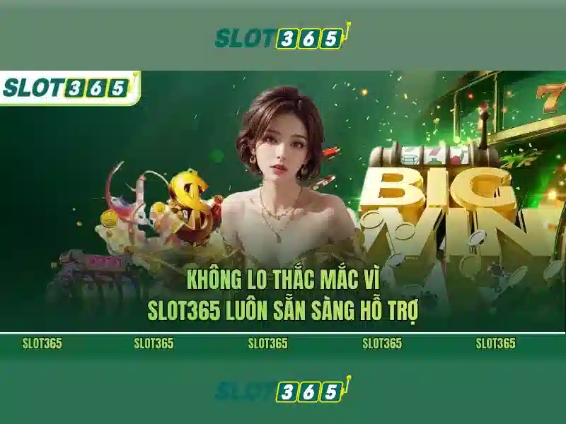 Trò Chơi Slot Tại SLOT365