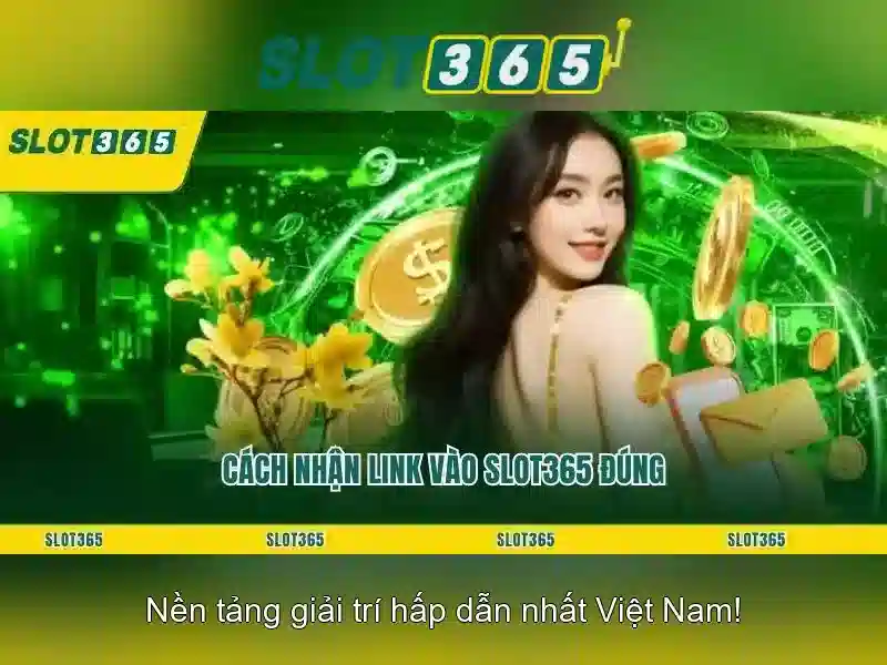 SLOT365 – Trải Nghiệm Slot365 Nổ Hũ Đỉnh Cao Cùng Các Trò Chơi Slot Đỉnh Cao 2026