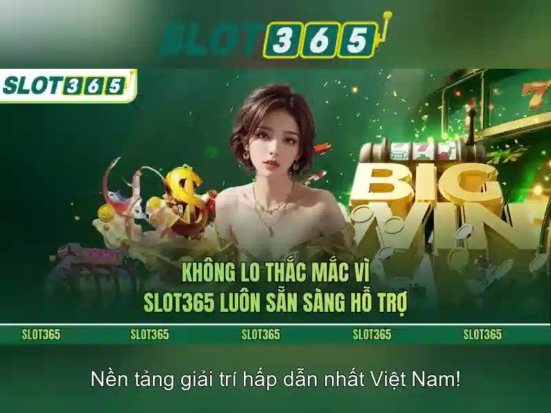 Trải nghiệm slot365 win